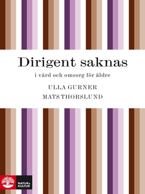 cover image of Dirigent saknas i vård och omsorg